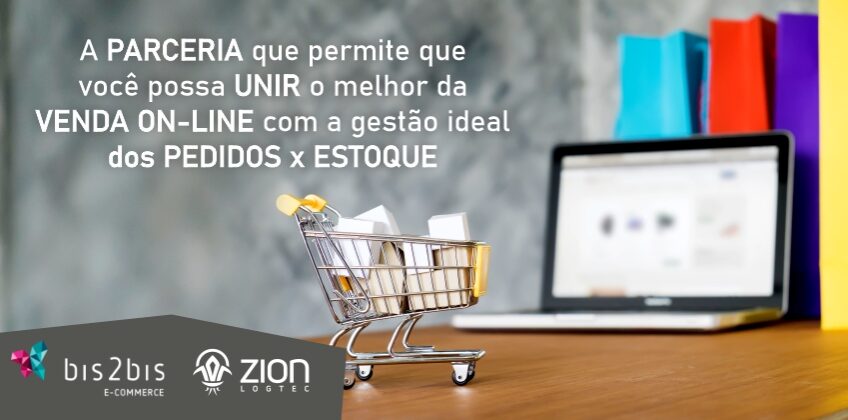 Notícia: Parceria Bis2Bis e ZION – O melhor da venda on-line com gestão perfeita de pedidos e estoques