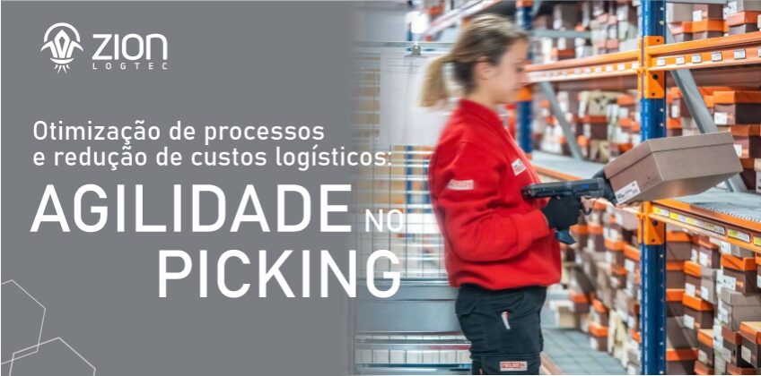 Otimização de processos e redução de custos logísticos: Agilidade no Picking