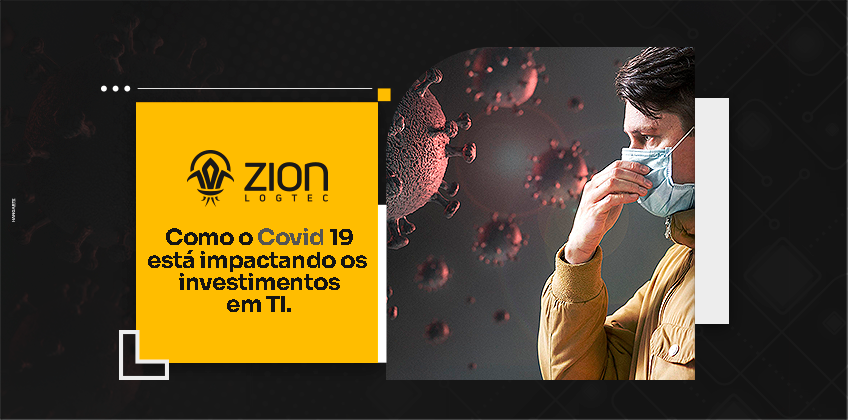 Como o Covid-19 está impactando os investimentos em TI.