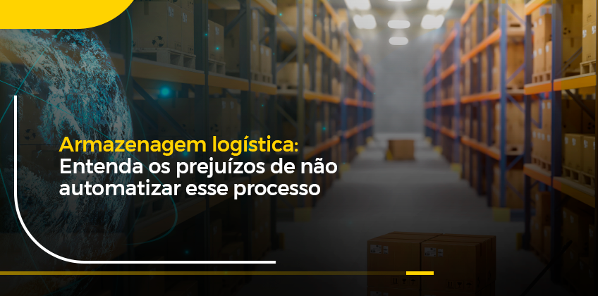 Armazenagem logística: entenda os prejuízos de não automatizar esse processo