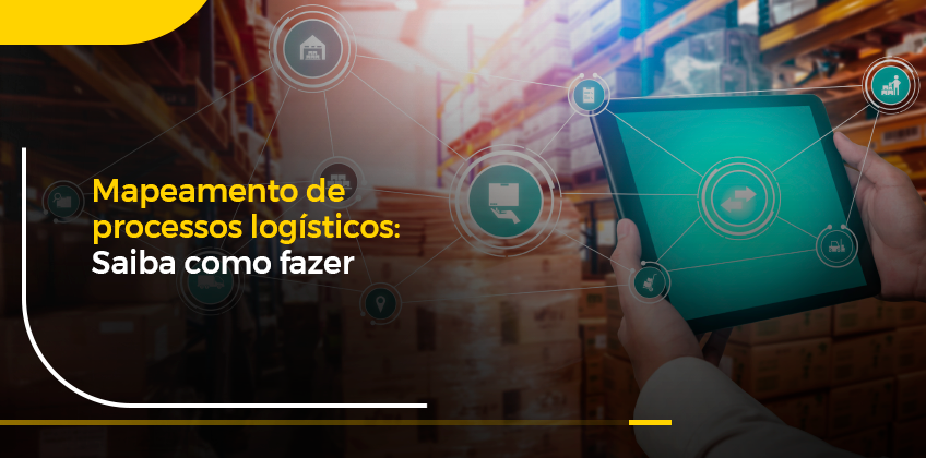 Mapeamento de processos logísticos: saiba como fazer