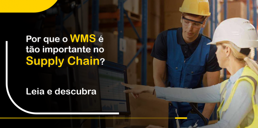 A Importância do WMS na Gestão da Cadeia de Suprimentos