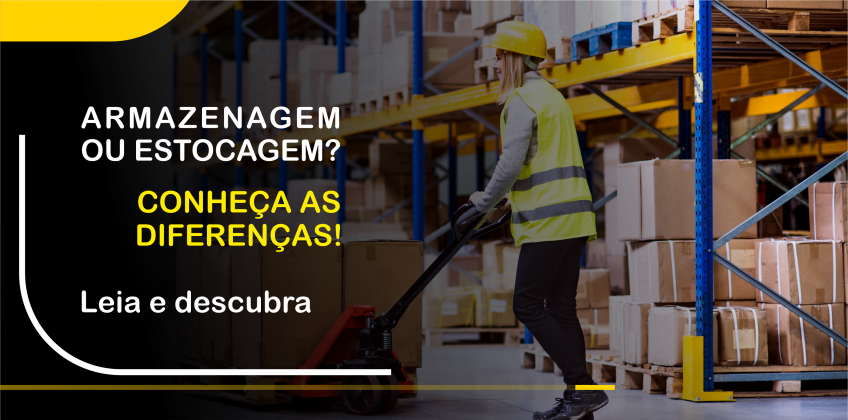 Armazenagem vs Estocagem, descubra quais são as diferenças!